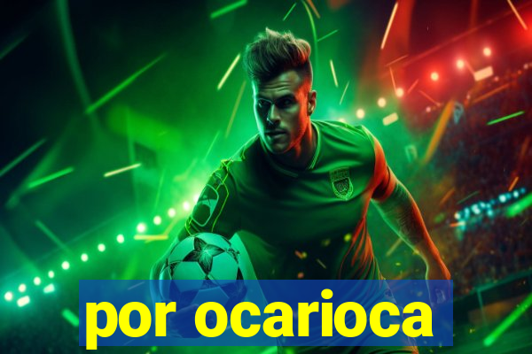 por ocarioca